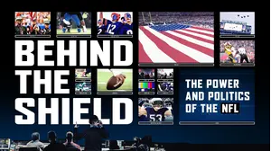 Behind the Shield: The Power & Politics of the NFL