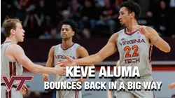 Virginia Tech's Keve Aluma Bounces Back In A Big Way