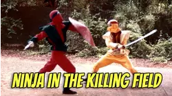 Ninja in the Killing Fields