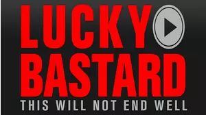 Lucky Bastard