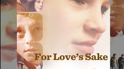 For Loves Sake