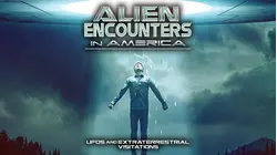 Alien Encounters in America: UFOs and Extraterrestrial Visitations