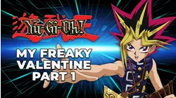 My Freaky Valentine, Part 1