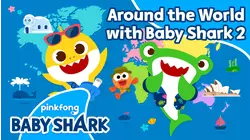 Around the World with Baby Shark 2