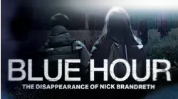 Blue Hour: The Disappearance of Nick Brandreth