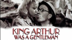 King Arthur Was A Gentleman