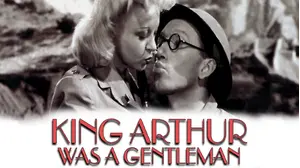 King Arthur Was A Gentleman