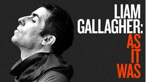 Liam Gallagher: As It Was