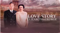 The Royal Love Story: Elizabeth & George