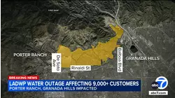 Water outage in Porter Ranch, Granada Hills impacting thousands