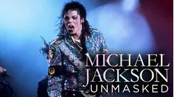 Michael Jackson: Unmasked