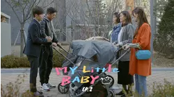 My Little Baby: S1 E2