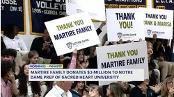 Martire family donates $3M to Notre Dame Prep at Sacred Heart