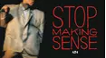 Stop Making Sense