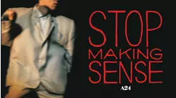 Stop Making Sense