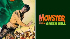 Monster From Green Hell - The Original Schlock Classic