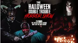 The Halloween Double Trouble Horror Show