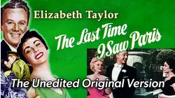 Elizabeth Taylor in Last Time I Saw Paris - The Unedited Original