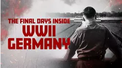 The Final Days Inside WWII Germany
