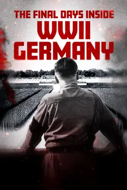 The Final Days Inside WWII Germany