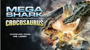 Mega Shark vs Crocosaurus