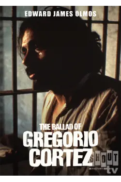 The Ballad Of Gregorio Cortez
