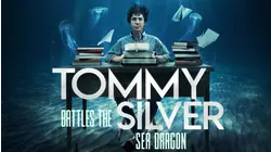Tommy Battles the Silver Sea Dragon