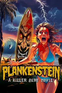 Plankenstein: A Killer Surf Movie