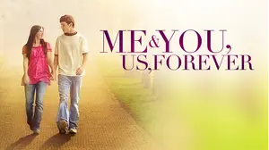Me & You, Us, Forever