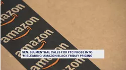Blumenthal accuses Amazon of creating 'misleading' Black Friday discounts