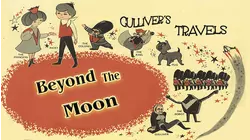 Gulliver's Travels Beyond The Moon