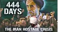 444 Days: The Iran Hostage Crisis