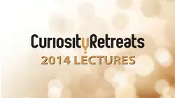 Curiosity Retreats Lectures