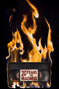 20 Years of Madness