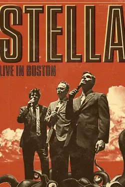 Stella: Live In Boston