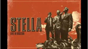 Stella: Live In Boston