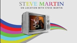 Steve Martin: On Location With Steve Martin
