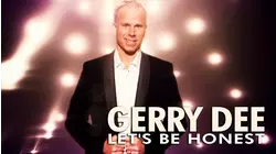 Gerry Dee: Let's Be Honest