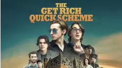 The Get Rich Quick Scheme