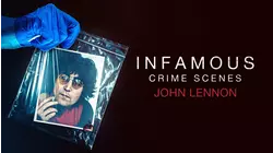 Infamous Crime Scenes: John Lennon