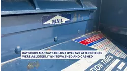 Bay Shore man claims he lost $2K after checks were whitewashed, cashed