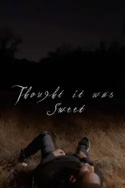 Thought It Was Sweet