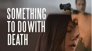 Something To Do With Death