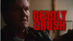 Deadly Crush