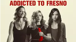 Addicted to Fresno