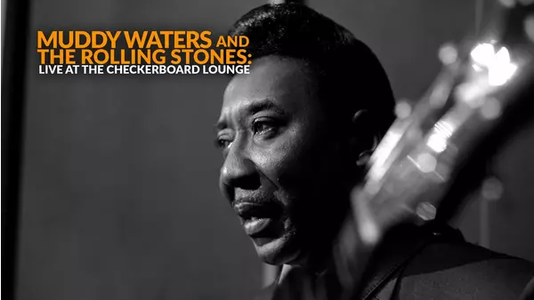 Muddy Waters & The Rolling Stones: Live at the Checkerboard Lounge ...