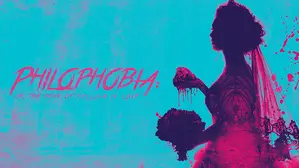 Philophobia: or the Fear of Falling in Love