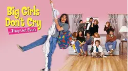 Big Girls Don't Cry ...