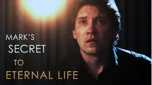 Mark Secret To Eternal Life
