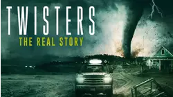 Twisters: The Real Story